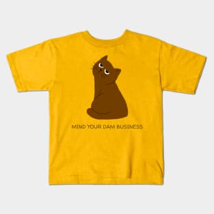 Mind your dam business - Cat series Kids T-Shirt